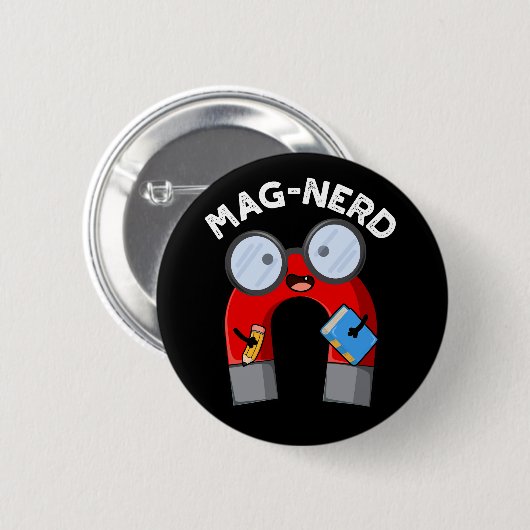 Badge Rond 5 Cm Mag nerd Funny Nerd Magnet Pun Dark BG (Devant & derrière)
