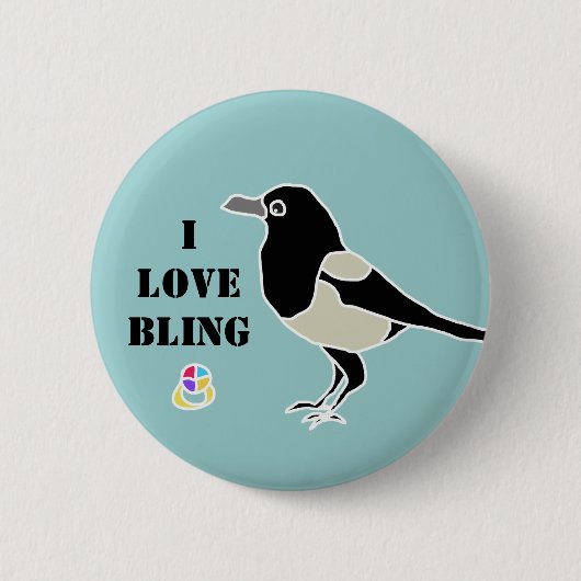 Badge Rond 5 Cm Maggie l'amour de magpie/I bling (Devant)