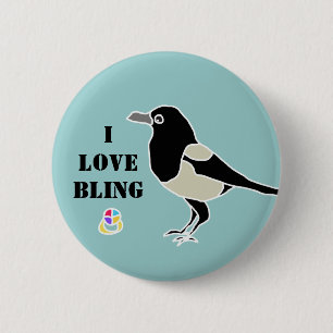 Badge Rond 5 Cm Maggie l'amour de magpie/I bling