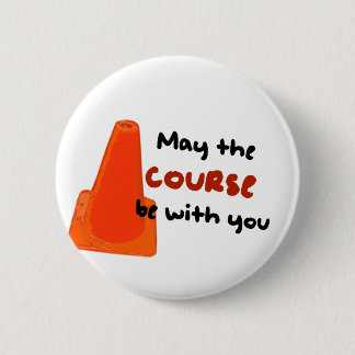 Badge Rond 5 Cm Mai le cours soit avec vous
