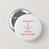 Badge Rond 5 Cm Maintenant je connais mes EKG ECGs Docteur Infirmi (Devant & derrière)
