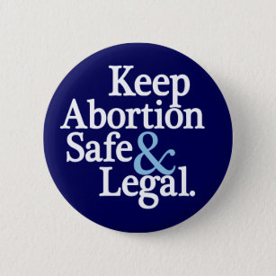 Badge Rond 5 Cm Maintenez l'avortement bouton sûr et juridique