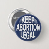 Badge Rond 5 Cm Maintenez l'avortement juridique (Devant & derrière)