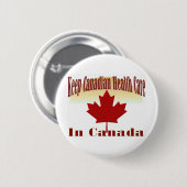 Badge Rond 5 Cm Maintenez les soins de santé canadiens dans le (Devant & derrière)