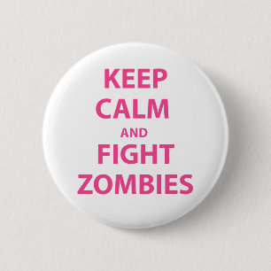 Badge Rond 5 Cm Maintenez les zombis calmes et de combat