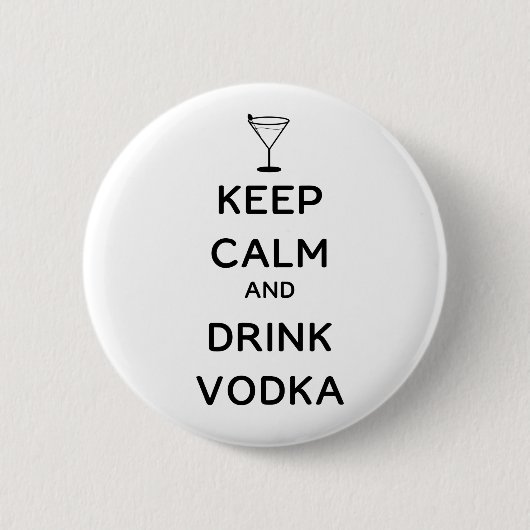 Badge Rond 5 Cm Maintenez vodka calme et de boissons (Devant)
