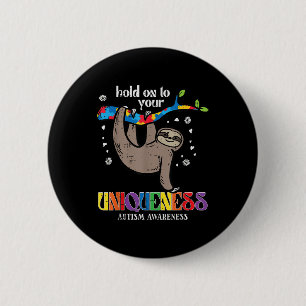 Badge Rond 5 Cm Maintenir l'unicité Autisme Sloth Awareness Asd Ho
