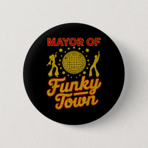 Badge Rond 5 Cm Maire De Funky Town Funny Disco les années 70 Clic