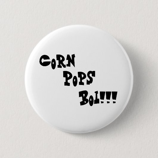 Badge Rond 5 Cm Maïs, bruits, Boi ! ! ! (Devant)