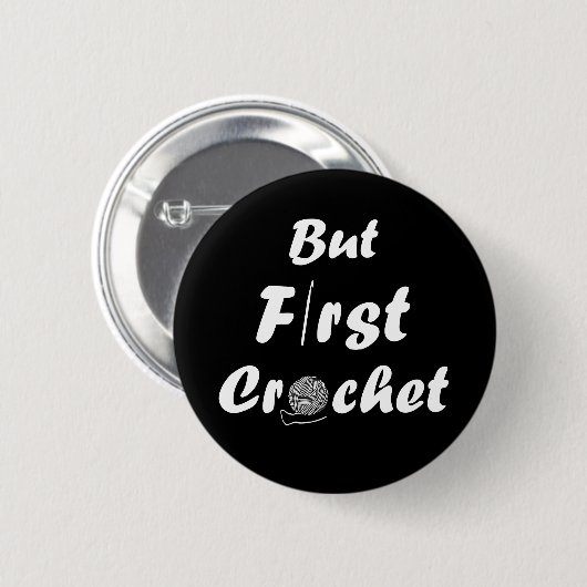 Badge Rond 5 Cm mais premier crochet amusant crochet citations (Devant & derrière)