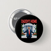 Badge Rond 5 Cm Maison Blanche de Trump Daddy (Devant & derrière)