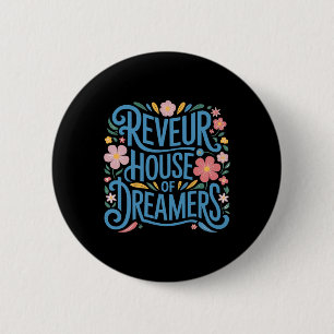 Badge Rond 5 Cm Maison De Rêveurs Réveur1