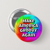 Badge Rond 5 Cm Make America Groovy Again (change the words) (Devant & derrière)