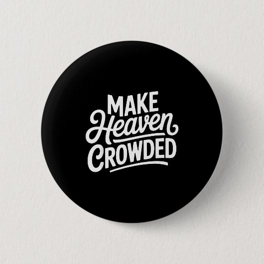 Badge Rond 5 Cm Make Heaven Crowded Christian Cross Evangelism  (Devant)