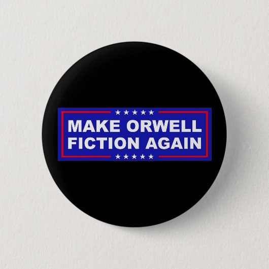 Badge Rond 5 Cm Make Orwell Fiction Again (Devant)