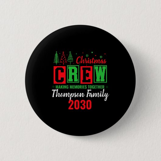 Badge Rond 5 Cm Making Memories Together Ized Christmas Crew  (Devant)