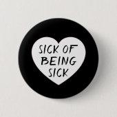 BADGE ROND 5 CM MALADE D'ÊTRE MALADE (Devant)