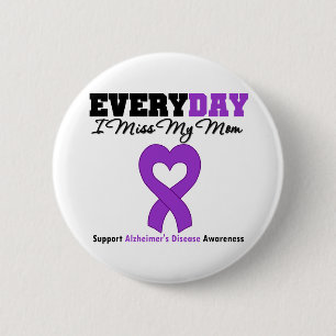 Badge Rond 5 Cm Maladie d'Alzheimer chaque Mlle My Mom du jour I