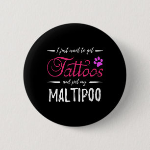 Badge Rond 5 Cm Maltipoo Amoureux des chiens Tattoo Drôle Chien Ma