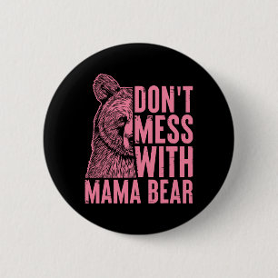 Badge Rond 5 Cm Mama Bear Ne manque pas avec Mama Bear Fête des mè