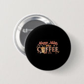 Badge Rond 5 Cm Mama Needs Coffee, Mother's Day Caffeine Lovers (Devant & derrière)
