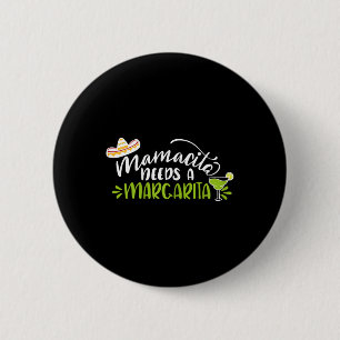 Badge Rond 5 Cm Mamacita A Besoin D'Une Margarita Cinco De Mayo Po