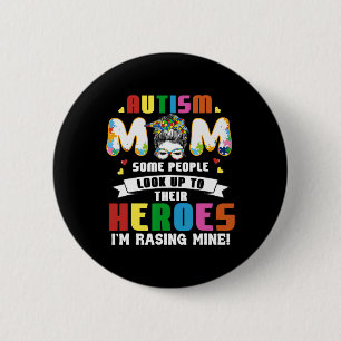 Badge Rond 5 Cm Maman autiste que certaines personnes regardent co
