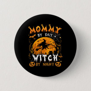 Badge Rond 5 Cm Maman By Day Sorcière By Night Amusant Famille Hal