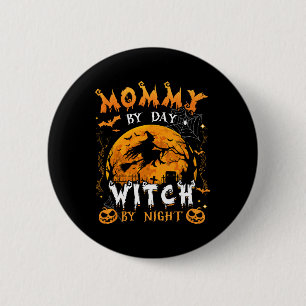 Badge Rond 5 Cm Maman By Day Sorcière By Night Amusant Famille Hal
