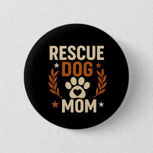 Badge Rond 5 Cm Maman de chien sauvé