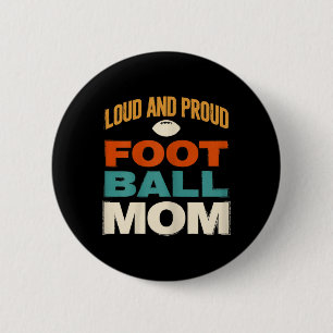 Badge Rond 5 Cm Maman de foot bruyante et fière Cadeau vintage de