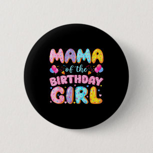 Badge Rond 5 Cm Maman de la fille d'anniversaire gâteau d'annivers