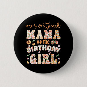 Badge Rond 5 Cm Maman de la fille d'anniversaire Une pêche douce 1