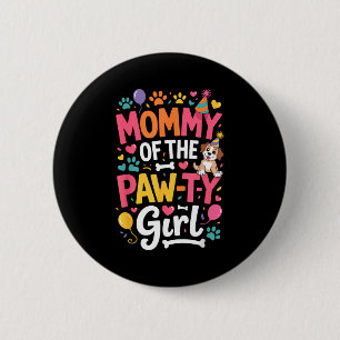 Badge Rond 5 Cm Maman de la fille de la fête aux pattes chien mign