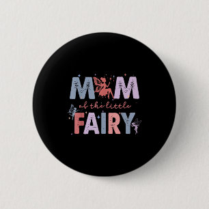 Badge Rond 5 Cm Maman de la petite fée fille du premier anniversai