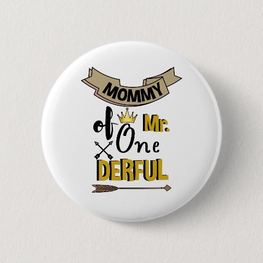 Badge Rond 5 Cm Maman de M. Onederful Premier T-shirt à un derful (Devant)