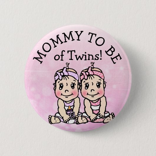 Badge Rond 5 Cm Maman doit être de Twin Girls, Baby shower Button (Devant)