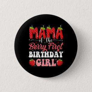 Badge Rond 5 Cm Maman Du Berry Premier Anniversaire De Girl Strawb