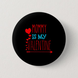 Badge Rond 5 Cm Maman est ma Saint-Valentin _ Adultes et Enfants