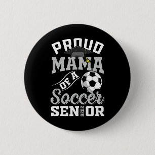 Badge Rond 5 Cm Maman fière d'un senior de soccer Cl de la promoti