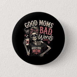 Badge Rond 5 Cm Maman - Les bonnes mamans disent des gros mots squ