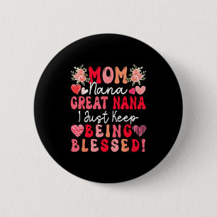 Badge Rond 5 Cm Maman nana grande nana continue d'être bénie fête