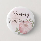 Badge Rond 5 Cm Maman rose Petit Citrouille Automne Baby shower d' (Devant)
