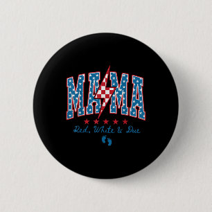 Badge Rond 5 Cm Maman rouge blanc et attendue le 4 juillet Annonce