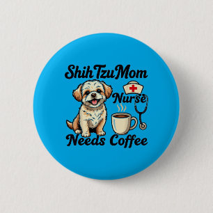 Badge Rond 5 Cm Maman Shih Tzu Infirmière Café Amoureux de Chien H