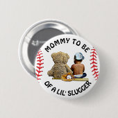Badge Rond 5 Cm Maman va être un Baby shower de lil Slugger (Devant & derrière)
