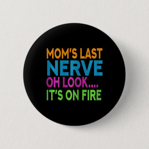 Badge Rond 5 Cm Maman's Dernier Nerve Oh Look Maman Maman Maman Ma