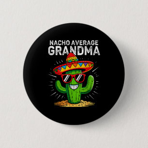 Badge Rond 5 Cm Mamie pas moyenne nacho drôle cinq de mayo mexicai