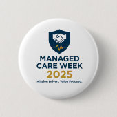 Badge Rond 5 Cm Managed Care Week 2025 - 2.25 Inch Button (Devant)