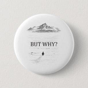 Badge Rond 5 Cm Manchot Mais Pourquoi Montagnes Manchot